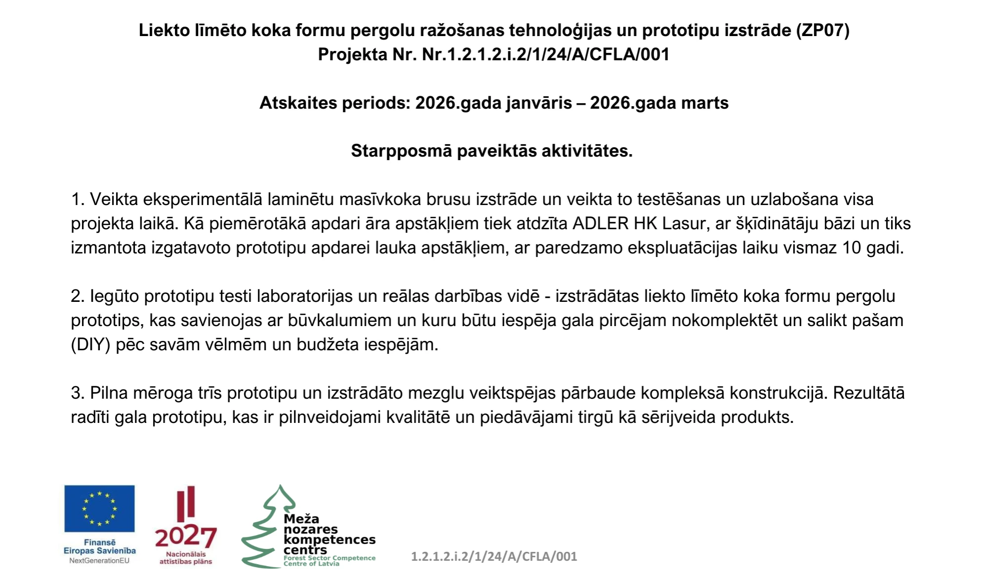 Pergolu ražošanas tehnoloģijas Atskaites periods 2026.gada janvāris – 2026.gada marts