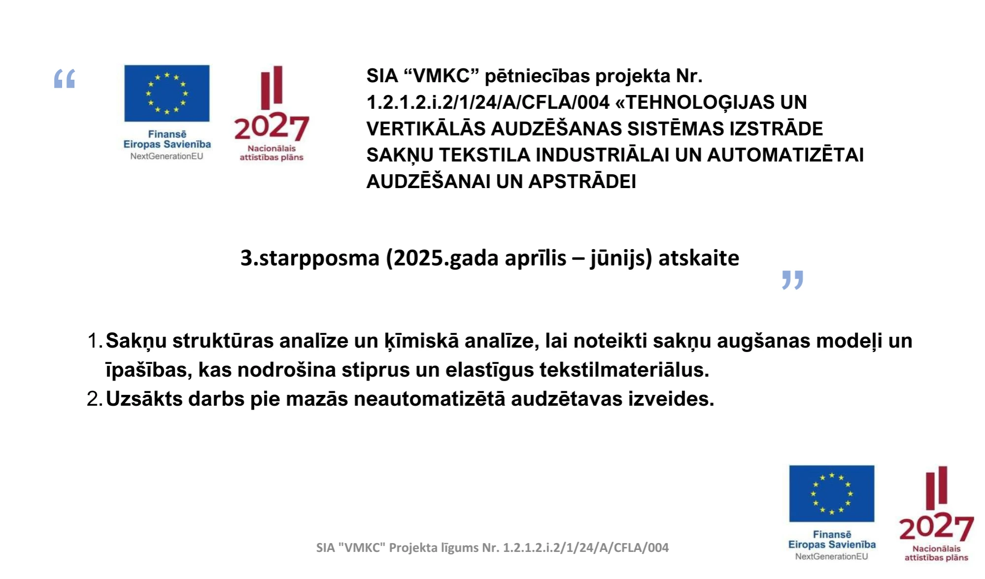 Sakņu tekstila 3.starpposma (2025.gada aprīlis – jūnijs) atskaite Good Steel